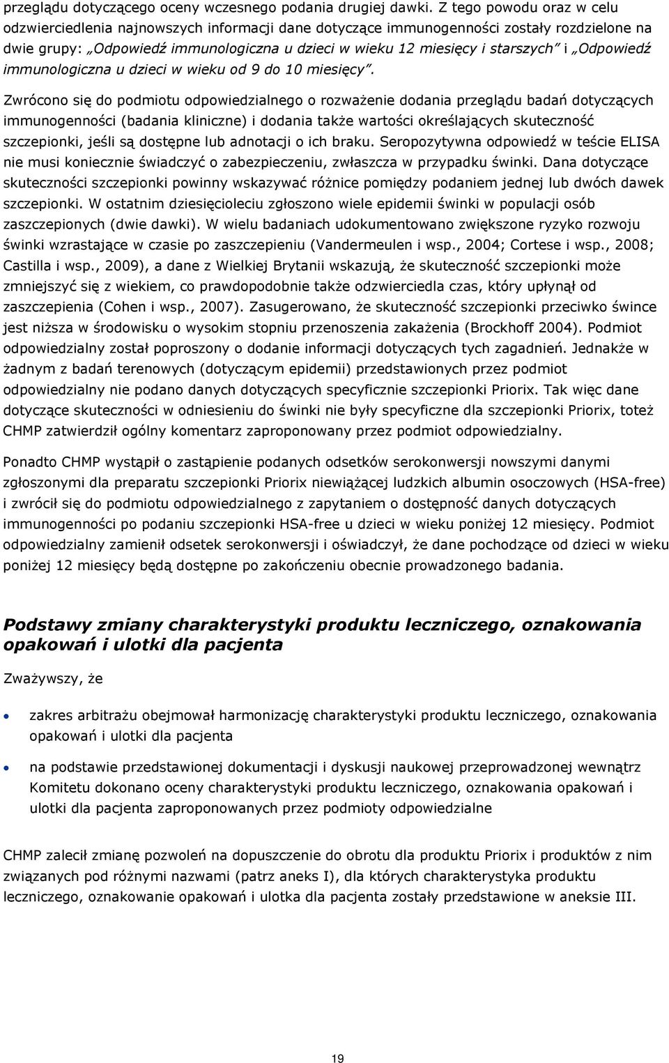 Odpowiedź immunologiczna u dzieci w wieku od 9 do 10 miesięcy.