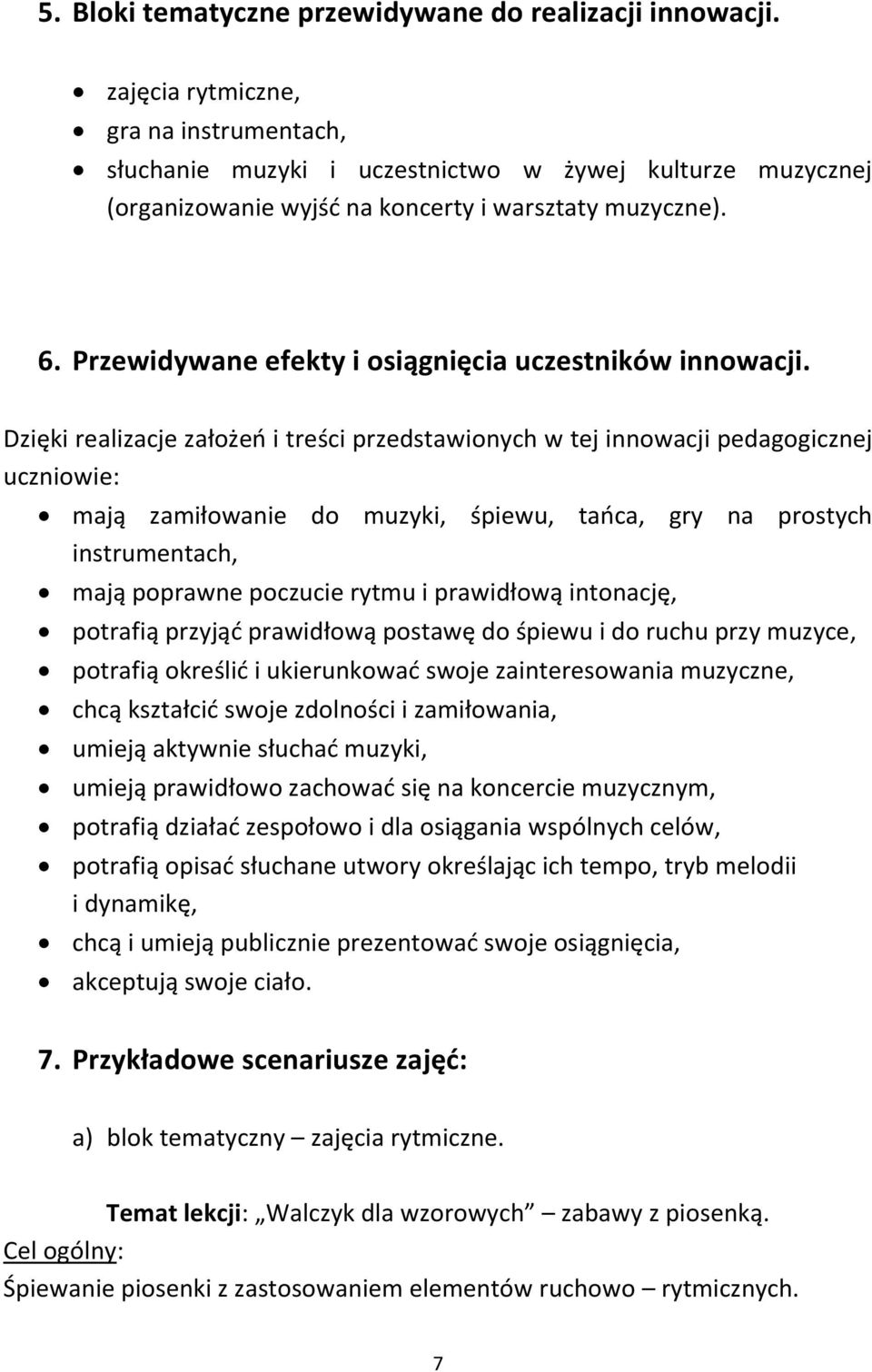 Przewidywane efekty i osiągnięcia uczestników innowacji.