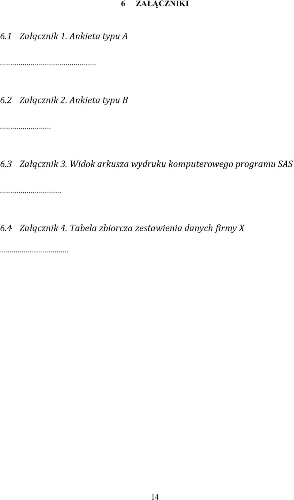 Widok arkusza wydruku komputerowego programu SAS... 6.