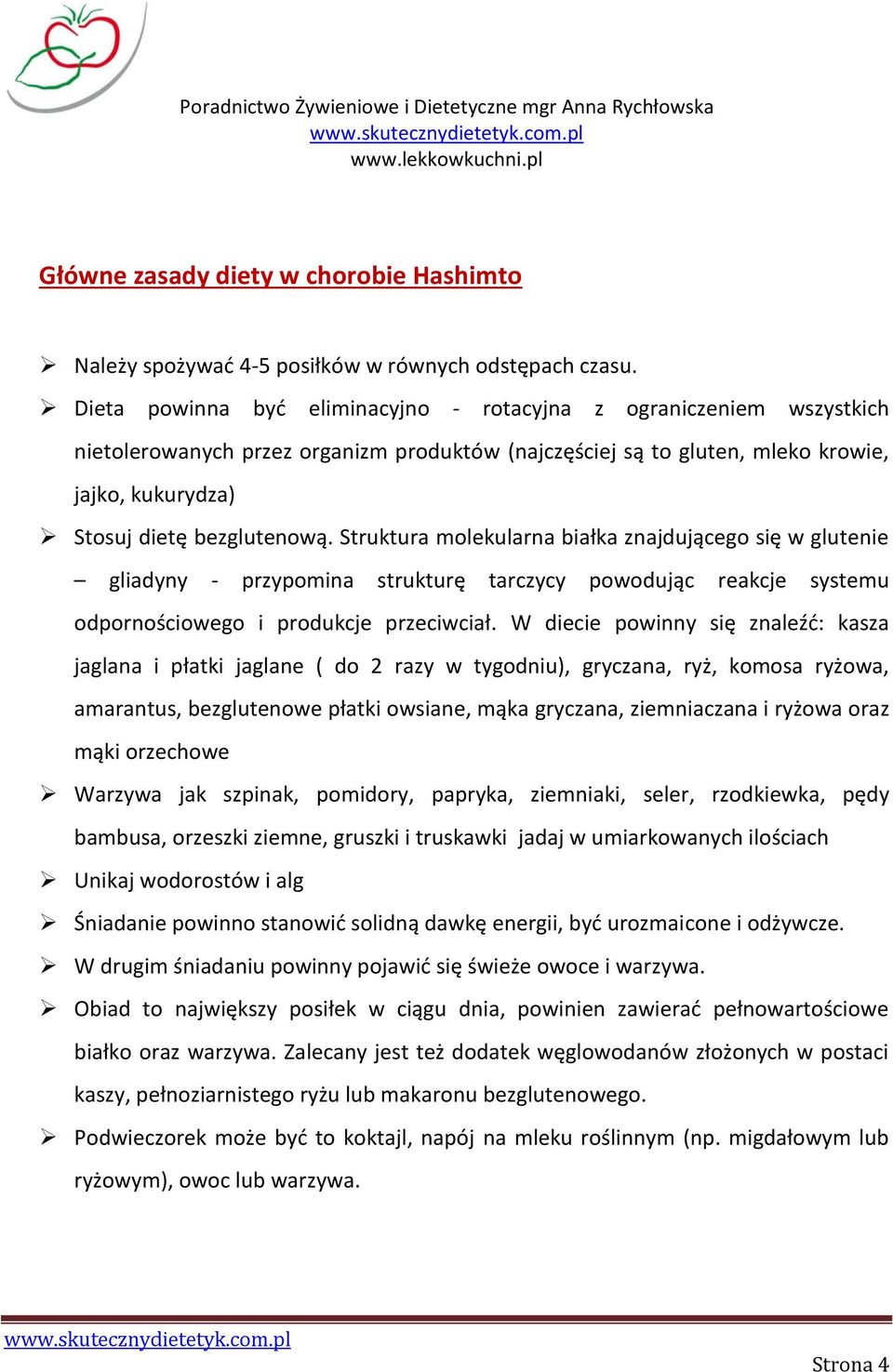 Struktura molekularna białka znajdującego się w glutenie gliadyny - przypomina strukturę tarczycy powodując reakcje systemu odpornościowego i produkcje przeciwciał.