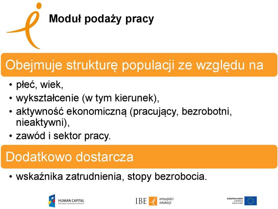 ekonomiczną (pracujący, bezrobotni, nieaktywni), zawód i