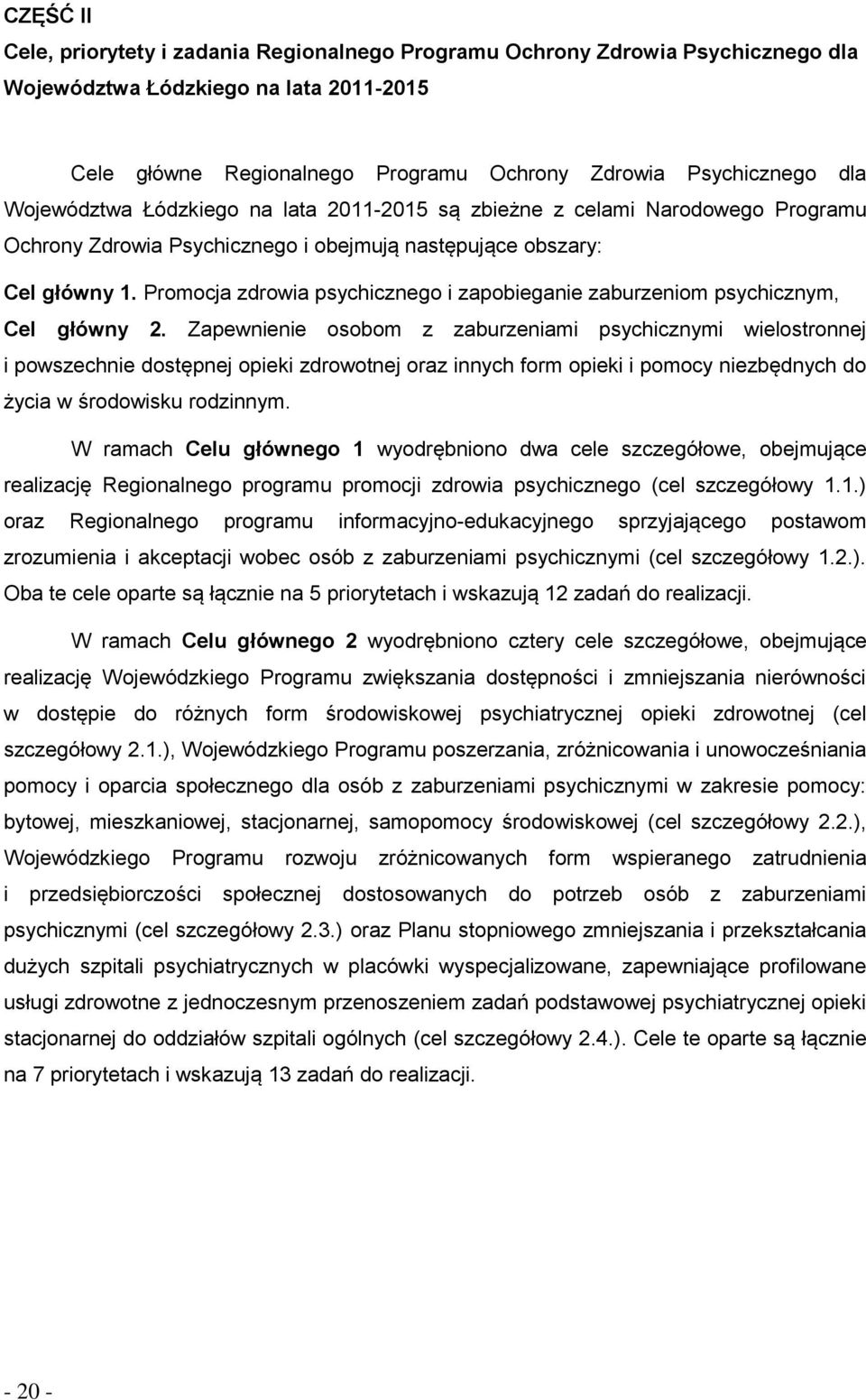 Promocja zdrowia psychicznego i zapobieganie zaburzeniom psychicznym, Cel główny 2.