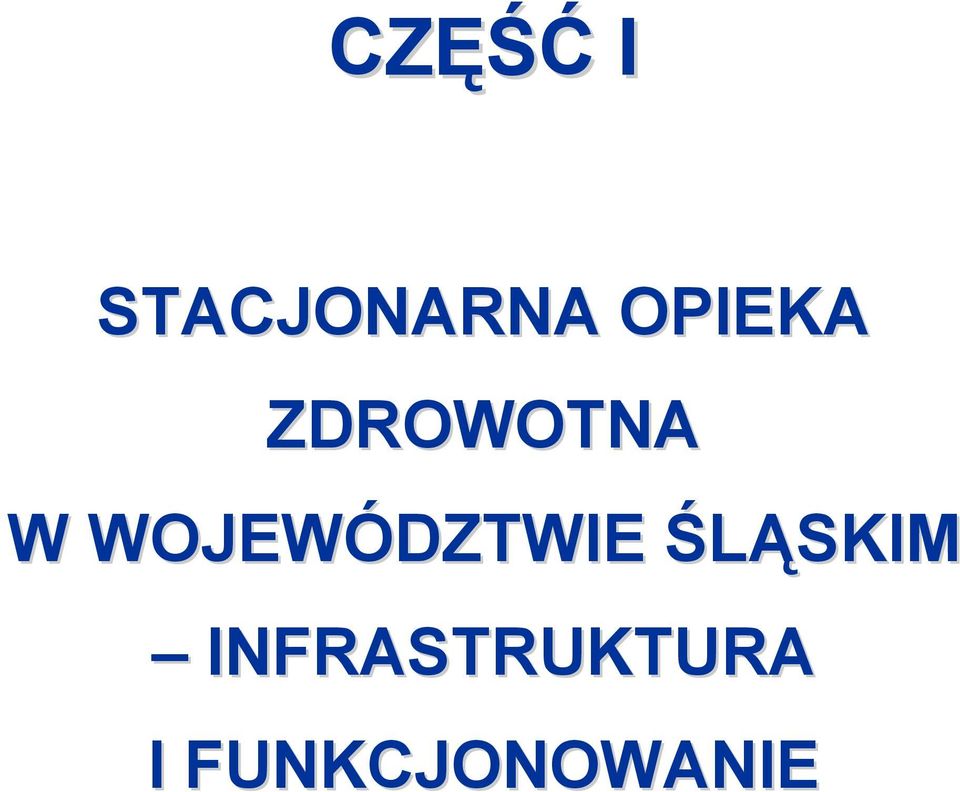 WOJEWÓDZTWIE ŚLĄSKIM