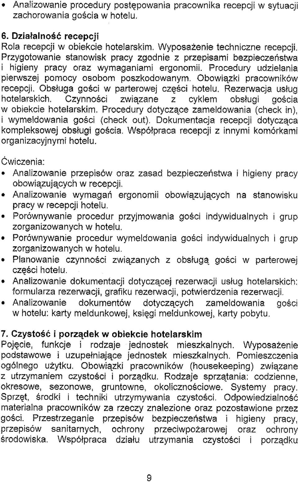 Obsluga gokci w parterowej cz9sci hotelu Rezerwacja ustug hotelarskich Czynnosci zwiqzane z cyklem obstugi goscia w obiekcie hotelarskim Procedury dotyczqce zameldowania (check in), i wymeldowania