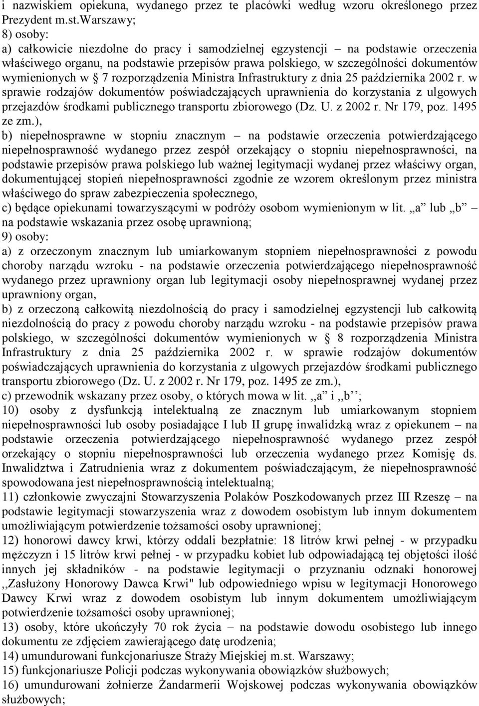 wymienionych w 7 rozporządzenia Ministra Infrastruktury z dnia 25 października 2002 r.