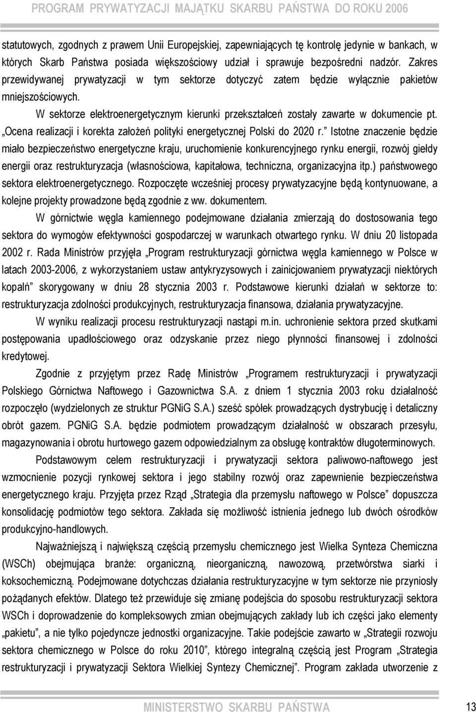 Ocena realizacji i korekta założeń polityki energetycznej Polski do 2020 r.