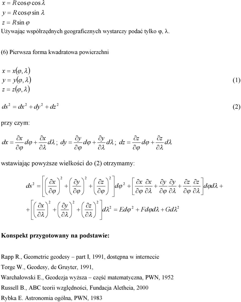 Konspekt prgotowan na postawie: app., Geometric geoes part I, 1991, ostępna w internecie Torge W.