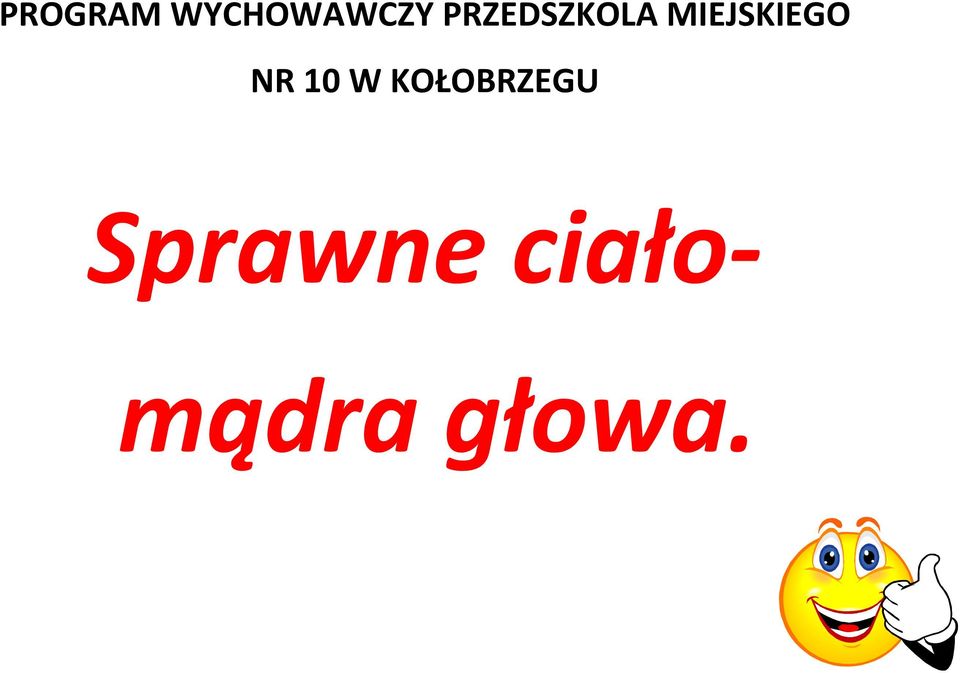 NR 10 W KOŁOBRZEGU