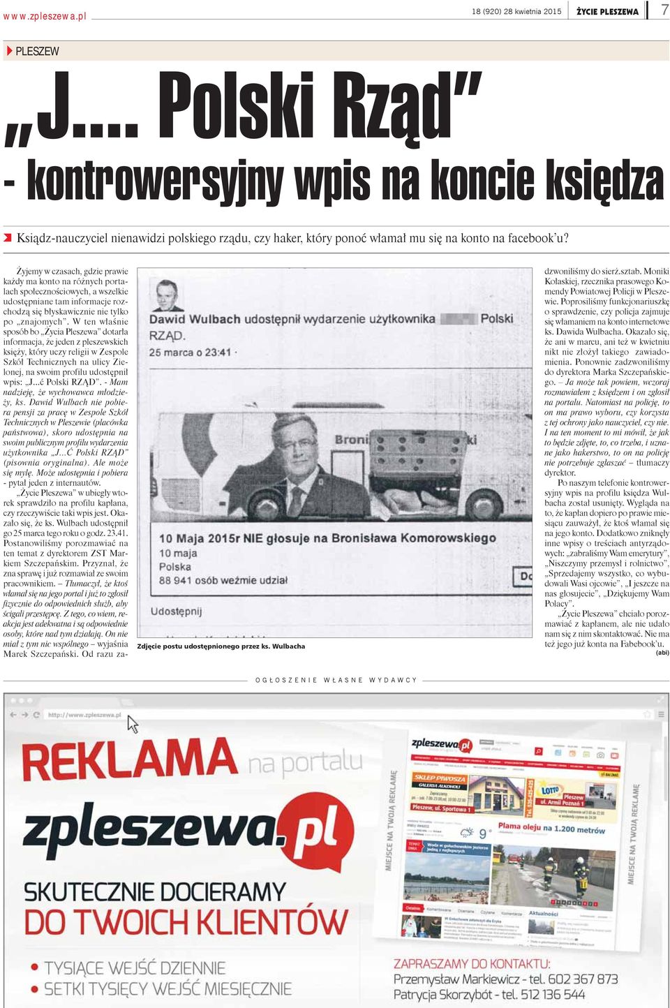 Żyjemy w czasach, gdzie prawie każdy ma konto na różnych portalach społecznościowych, a wszelkie udostępniane tam informacje rozchodzą się błyskawicznie nie tylko po znajomych.