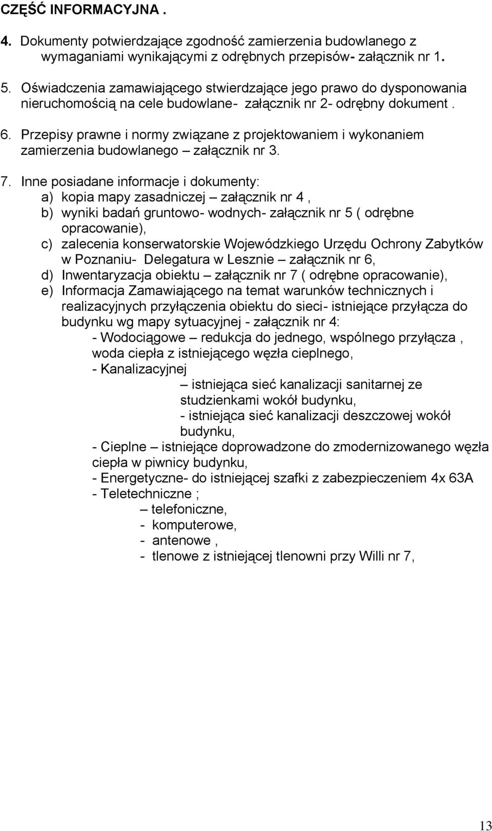 Przepisy prawne i normy związane z projektowaniem i wykonaniem zamierzenia budowlanego załącznik nr 3. 7.