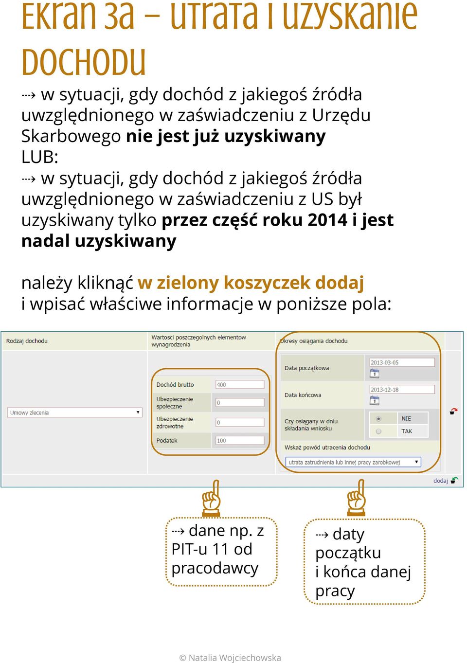 zaświadczeniu z US był uzyskiwany tylko przez część roku 2014 i jest nadal uzyskiwany należy kliknąć w zielony