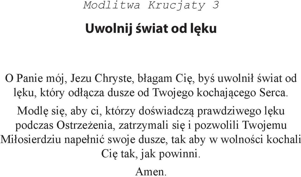 Modlę się, aby ci, którzy doświadczą prawdziwego lęku podczas Ostrzeżenia, zatrzymali