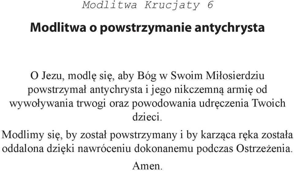 trwogi oraz powodowania udręczenia Twoich dzieci.