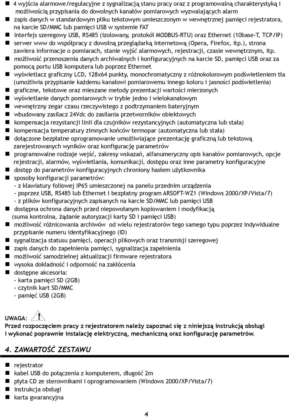 Ethernet (10base-T, TCP/IP) serwer www do współpracy z dowolną przeglądarką internetową (Opera, Firefox, itp.