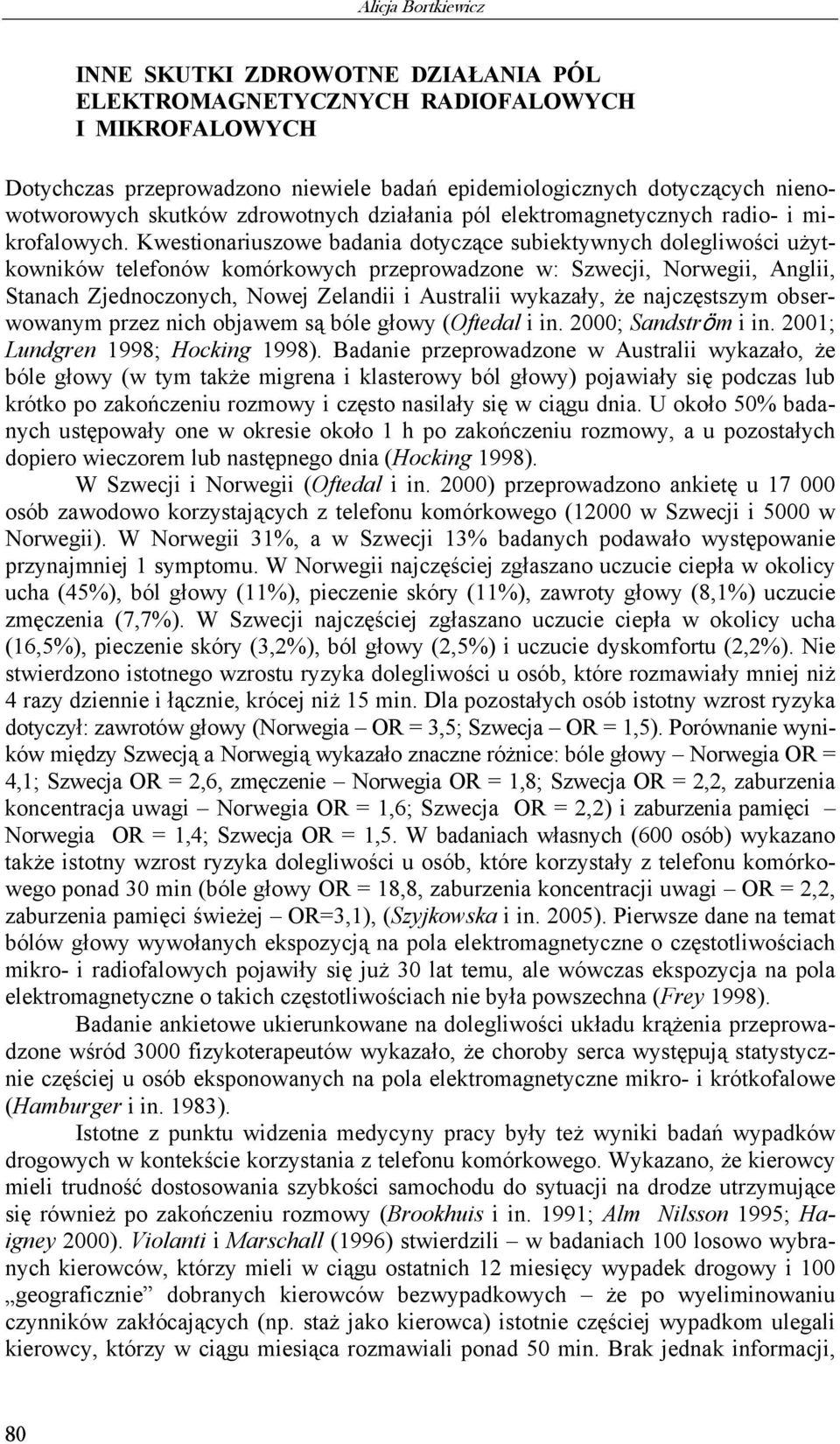 Kwestionariuszowe badania dotyczące subiektywnych dolegliwości użytkowników telefonów komórkowych przeprowadzone w: Szwecji, Norwegii, Anglii, Stanach Zjednoczonych, Nowej Zelandii i Australii