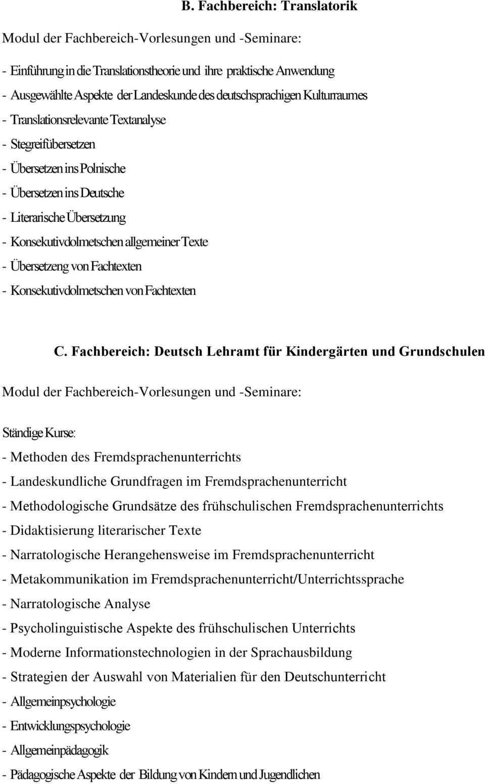 allgemeiner Texte - Übersetzeng von Fachtexten - Konsekutivdolmetschen von Fachtexten C.