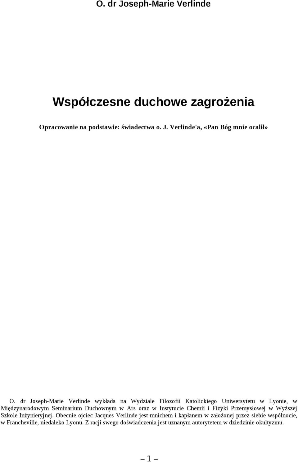 oraz w Instytucie Chemii i Fizyki Przemysłowej w Wyższej Szkole Inżynieryjnej.