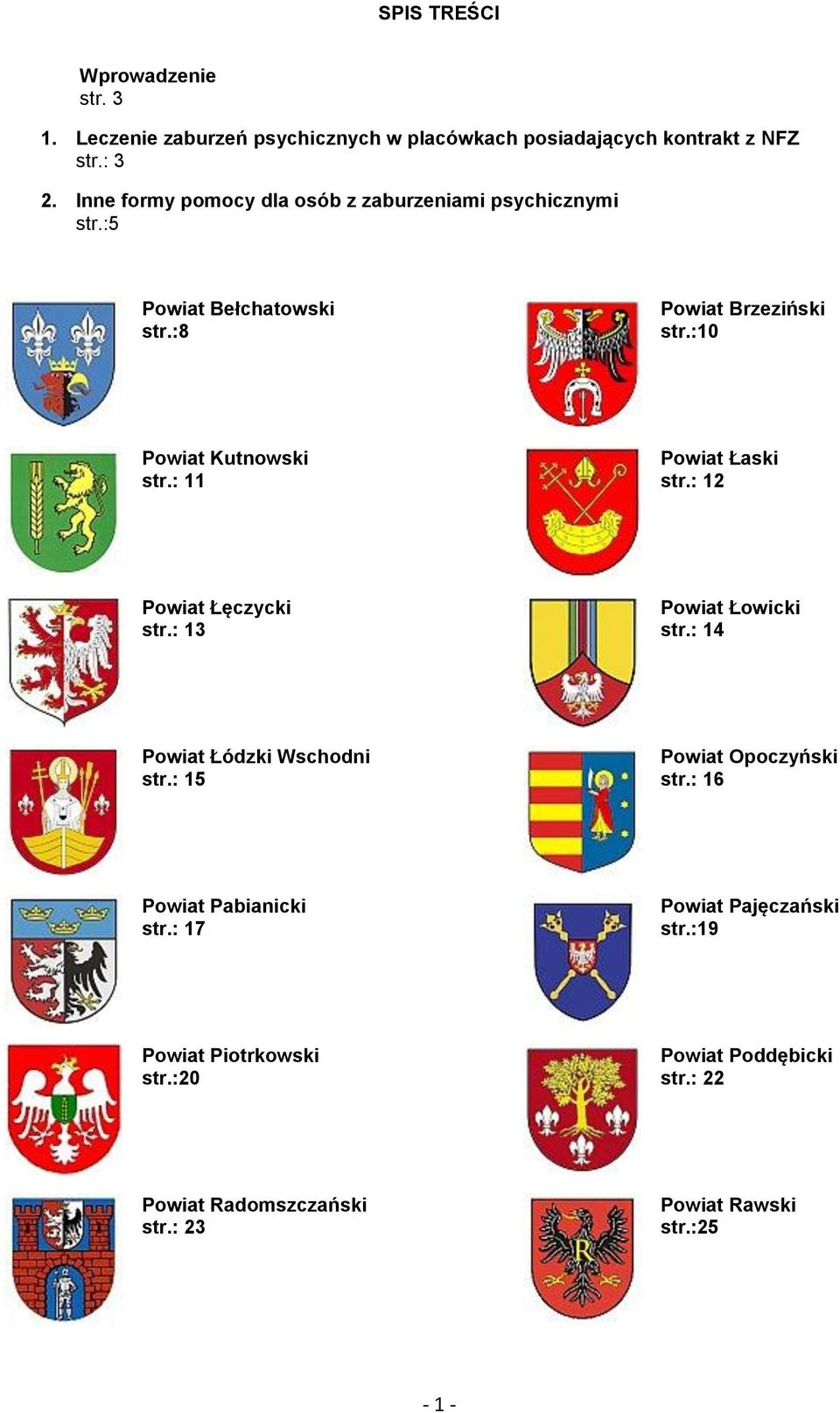 : 11 Powiat Łaski str.: 12 Powiat Łęczycki str.: 13 Powiat Łowicki str.: 14 Powiat Łódzki Wschodni str.: 15 Powiat Opoczyński str.