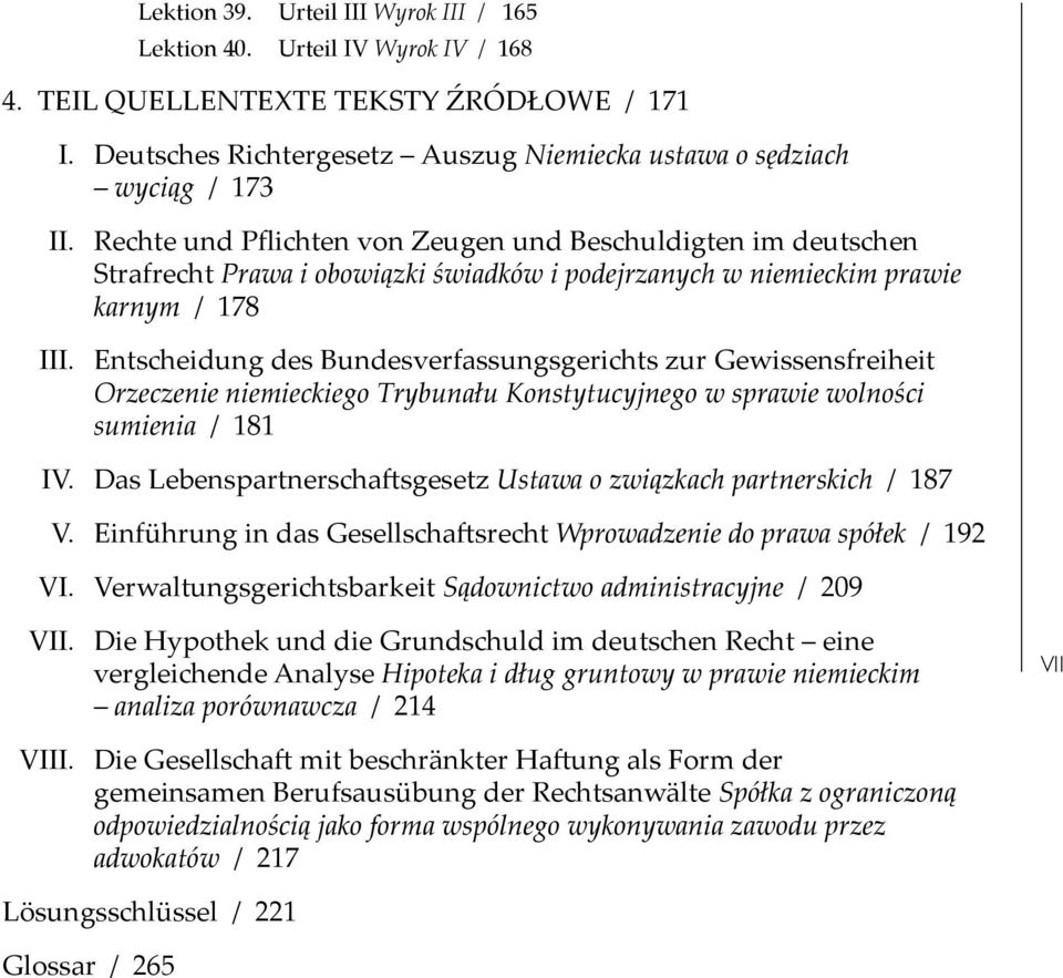 Entscheidung des Bundesverfassungsgerichts zur Gewissensfreiheit Orzeczenie niemieckiego Trybunału Konstytucyjnego w sprawie wolności sumienia / 181 IV.