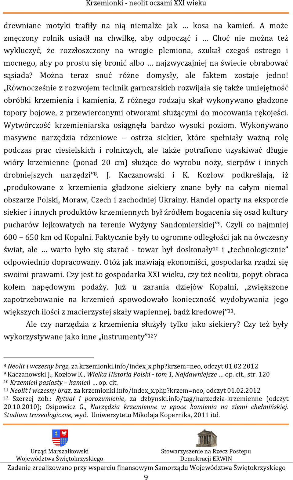 najzwyczajniej na świecie obrabować sąsiada? Można teraz snuć różne domysły, ale faktem zostaje jedno!