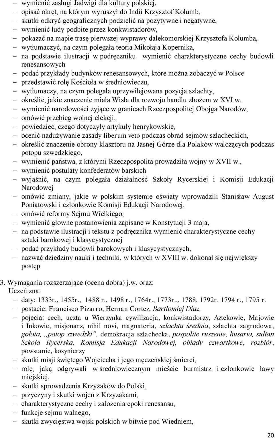 charakterystyczne cechy budowli renesansowych podać przykłady budynków renesansowych, które można zobaczyć w Polsce przedstawić rolę Kościoła w średniowieczu, wytłumaczy, na czym polegała