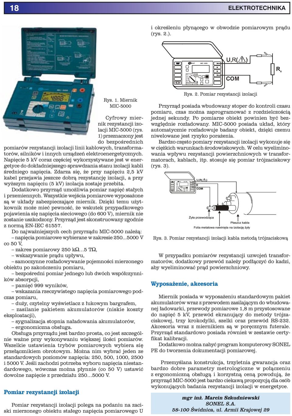 Napięcie 5 kv coraz częściej wykorzystywane jest w energetyce do dokładniejszego sprawdzania stanu izolacji kabli średniego napięcia.