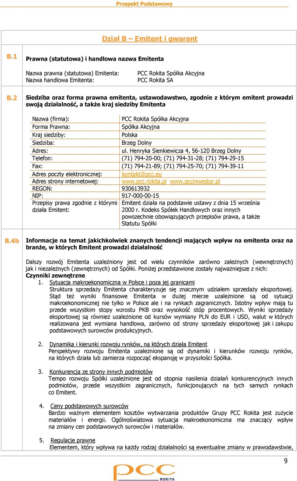 Akcyjna Kraj siedziby: Polska Siedziba: Brzeg Dolny Adres: ul.