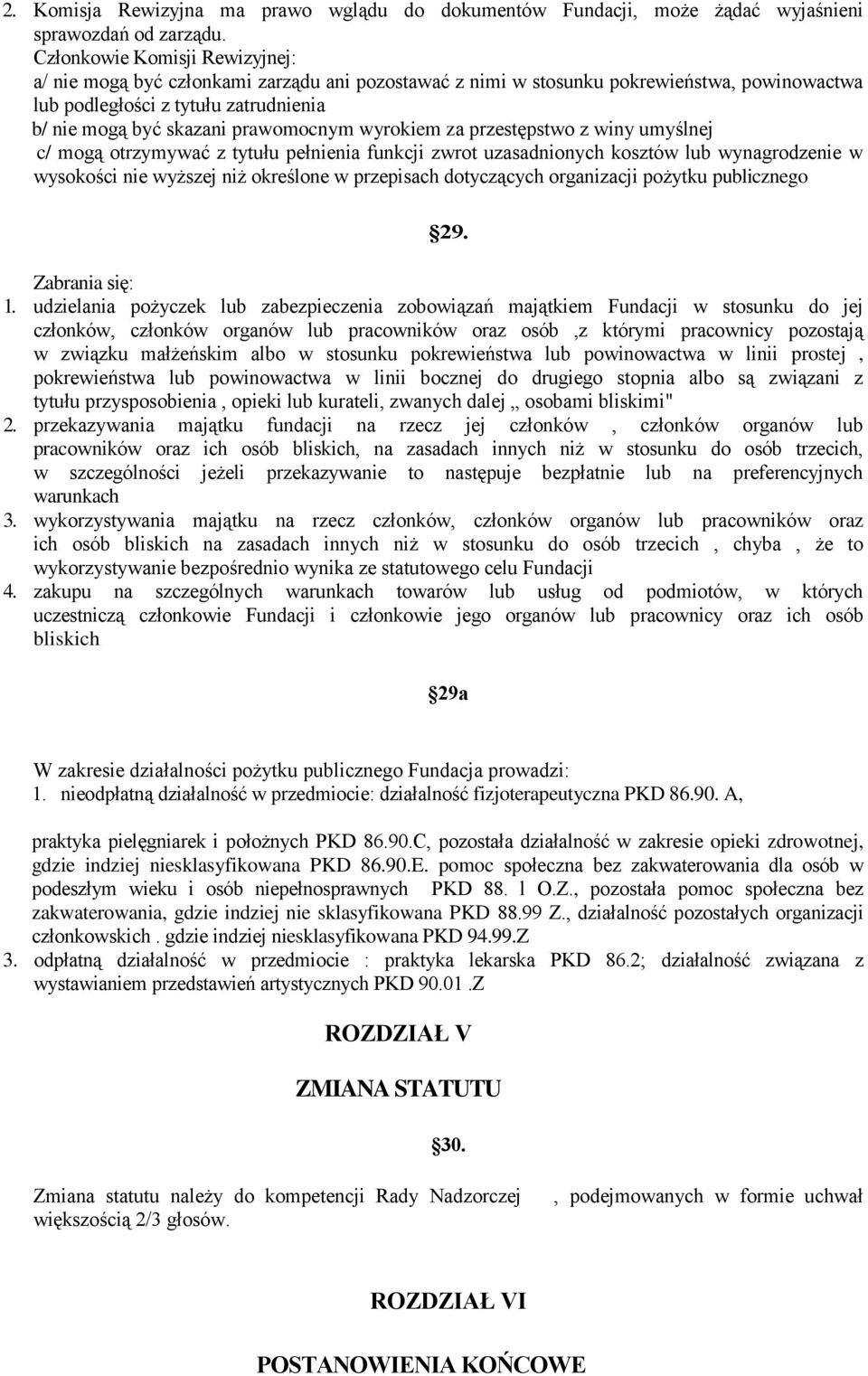 wyrokiem za przestępstwo z winy umyślnej c/ mogą otrzymywać z tytułu pełnienia funkcji zwrot uzasadnionych kosztów lub wynagrodzenie w wysokości nie wyższej niż określone w przepisach dotyczących