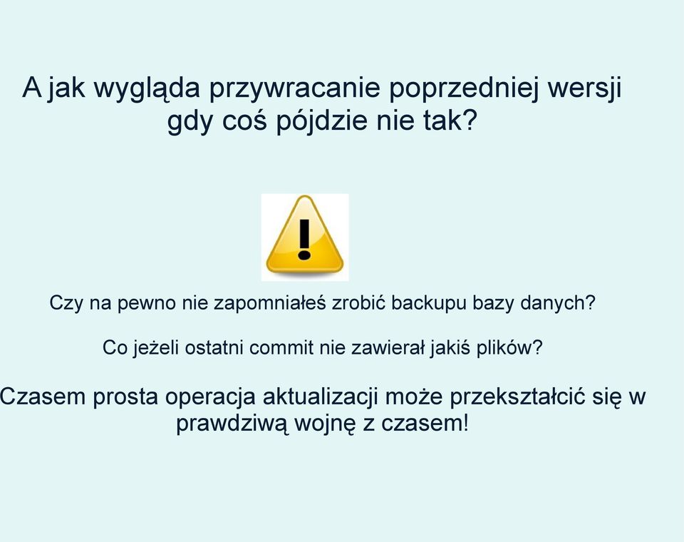 Co jeżeli ostatni commit nie zawierał jakiś plików?