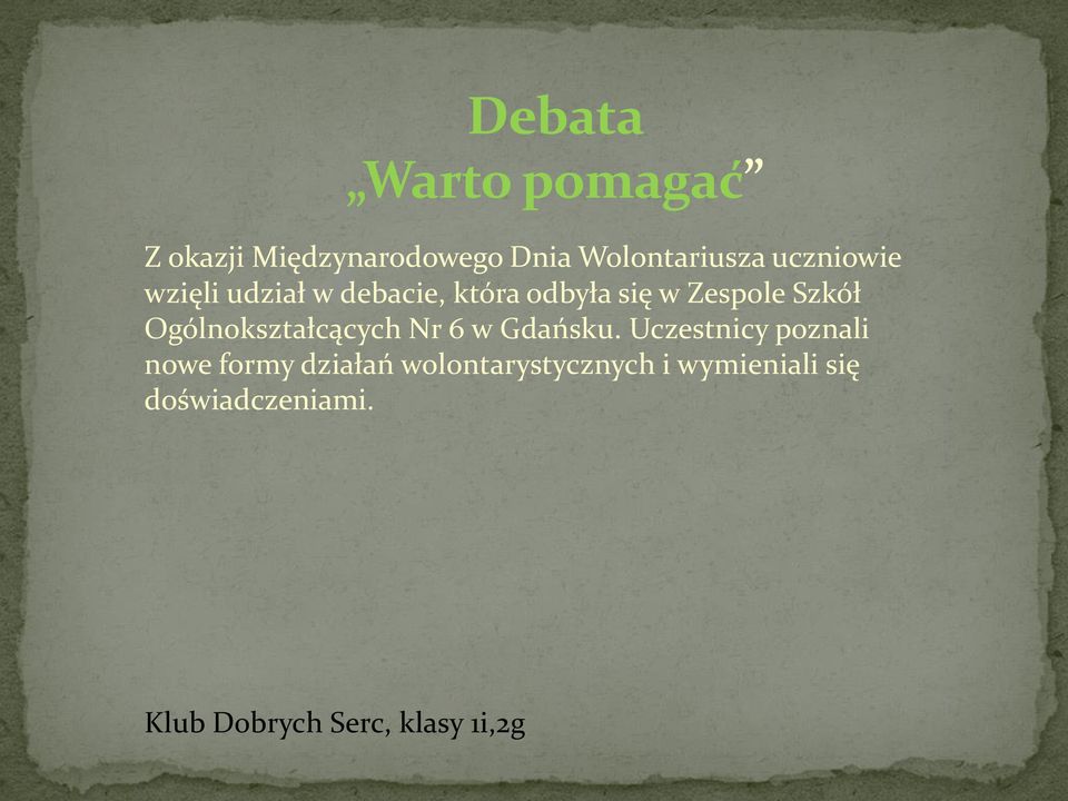 Ogólnokształcących Nr 6 w Gdańsku.