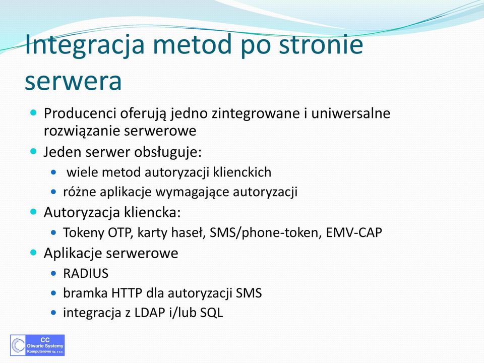 aplikacje wymagające autoryzacji Autoryzacja kliencka: Tokeny OTP, karty haseł,