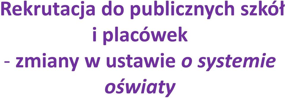 placówek - zmiany w