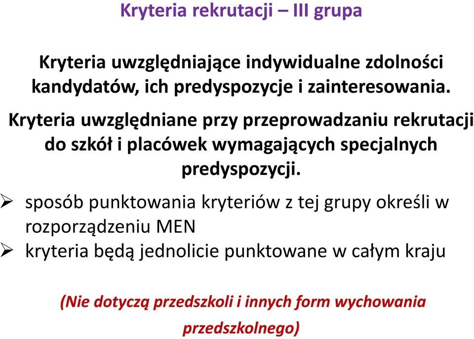 Kryteria uwzględniane przy przeprowadzaniu rekrutacji do szkół i placówek wymagających specjalnych