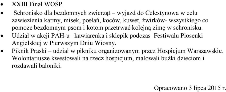 wszystkiego co pomoże bezdomnym psom i kotom przetrwać kolejną zimę w schronisku.