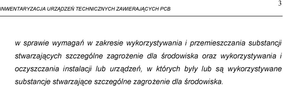 wykorzystywania i oczyszczania instalacji lub urządzeń, w których były