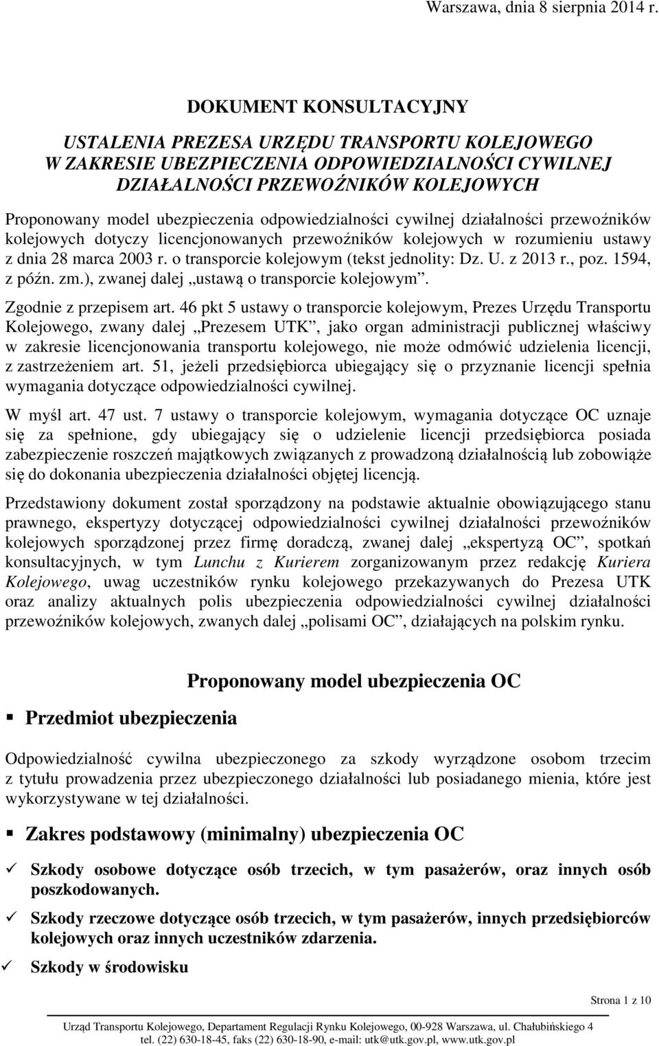 odpowiedzialności cywilnej działalności przewoźników kolejowych dotyczy licencjonowanych przewoźników kolejowych w rozumieniu ustawy z dnia 28 marca 2003 r.