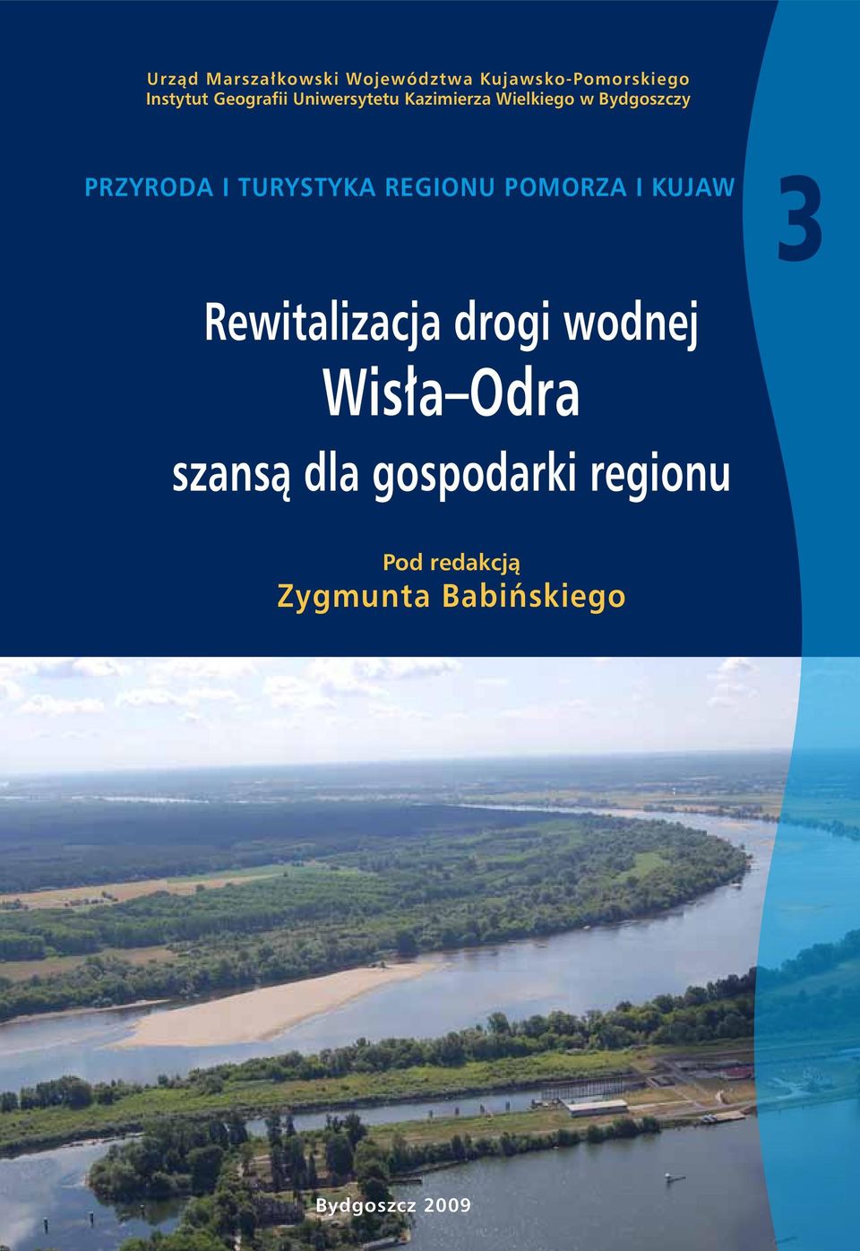 turystyka regionu pomorza i kujaw 3 Rewitalizacja drogi wodnej Wisła