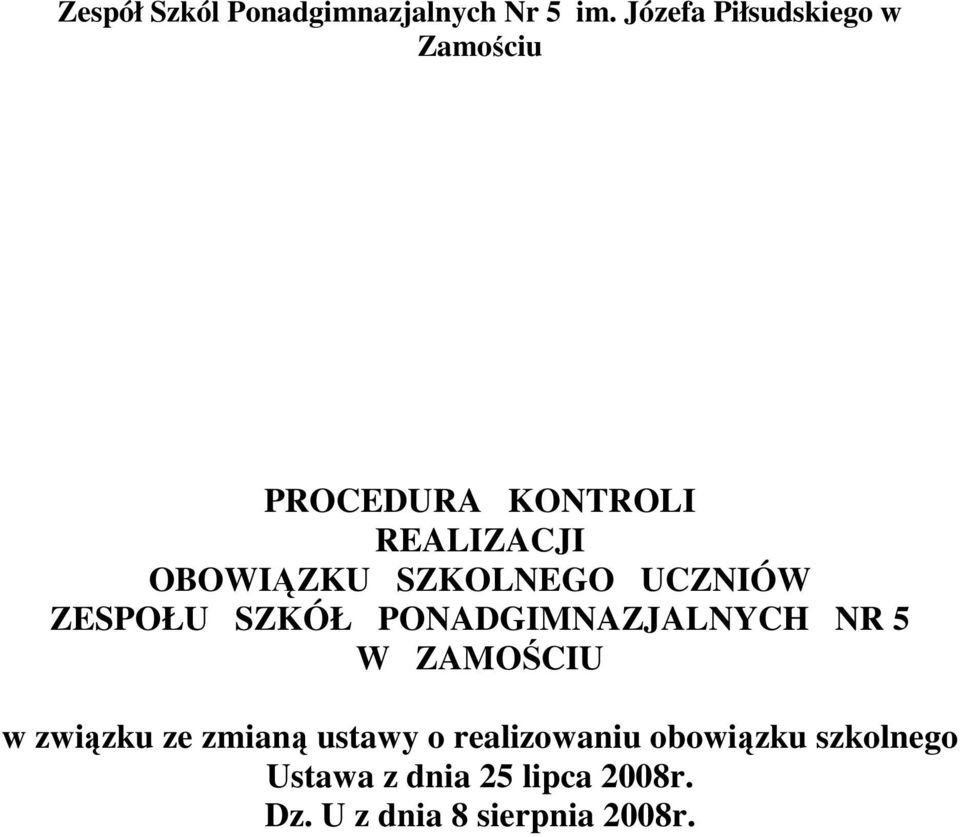 SZKOLNEGO UCZNIÓW ZESPOŁU SZKÓŁ PONADGIMNAZJALNYCH NR 5 W ZAMOŚCIU w