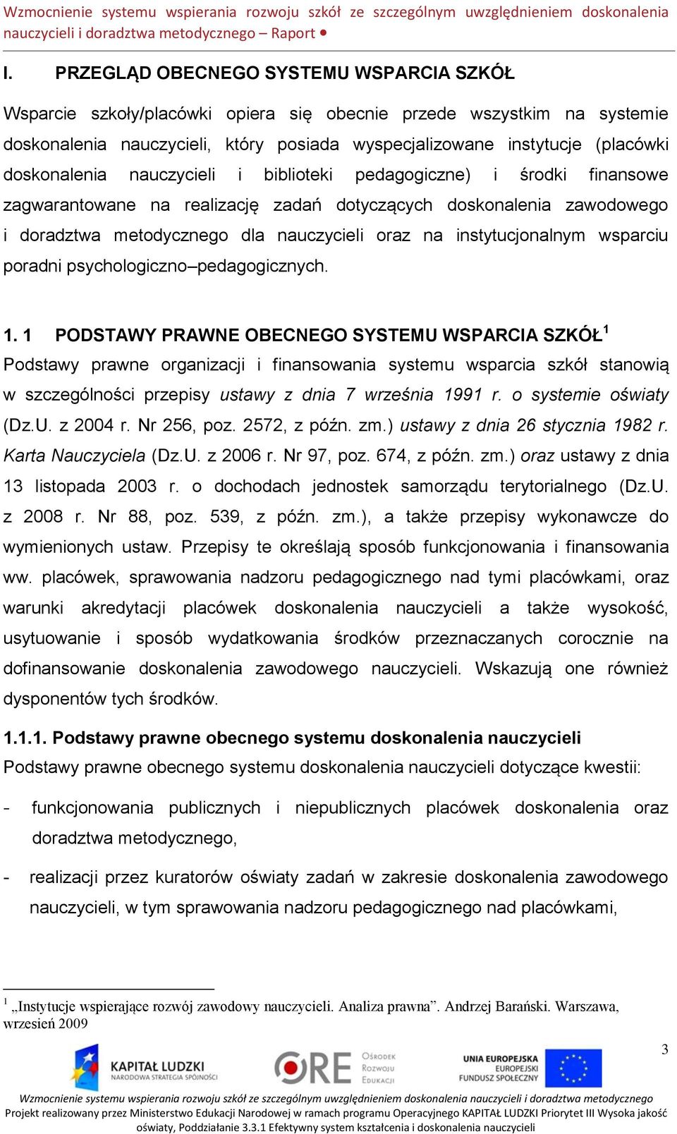 instytucjonalnym wsparciu poradni psychologiczno pedagogicznych. 1.