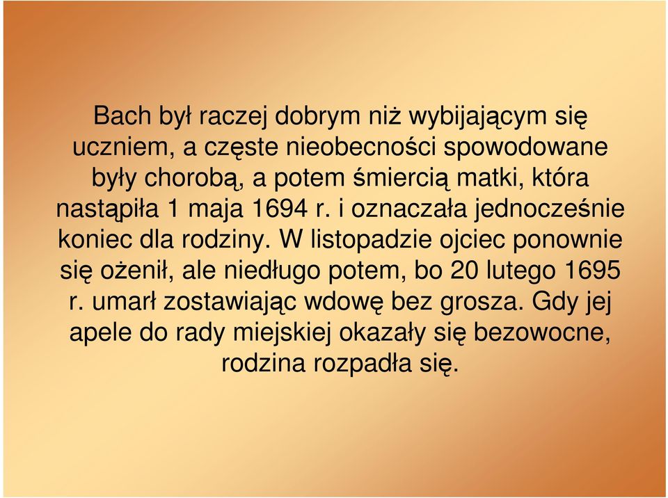 i oznaczała jednocześnie koniec dla rodziny.