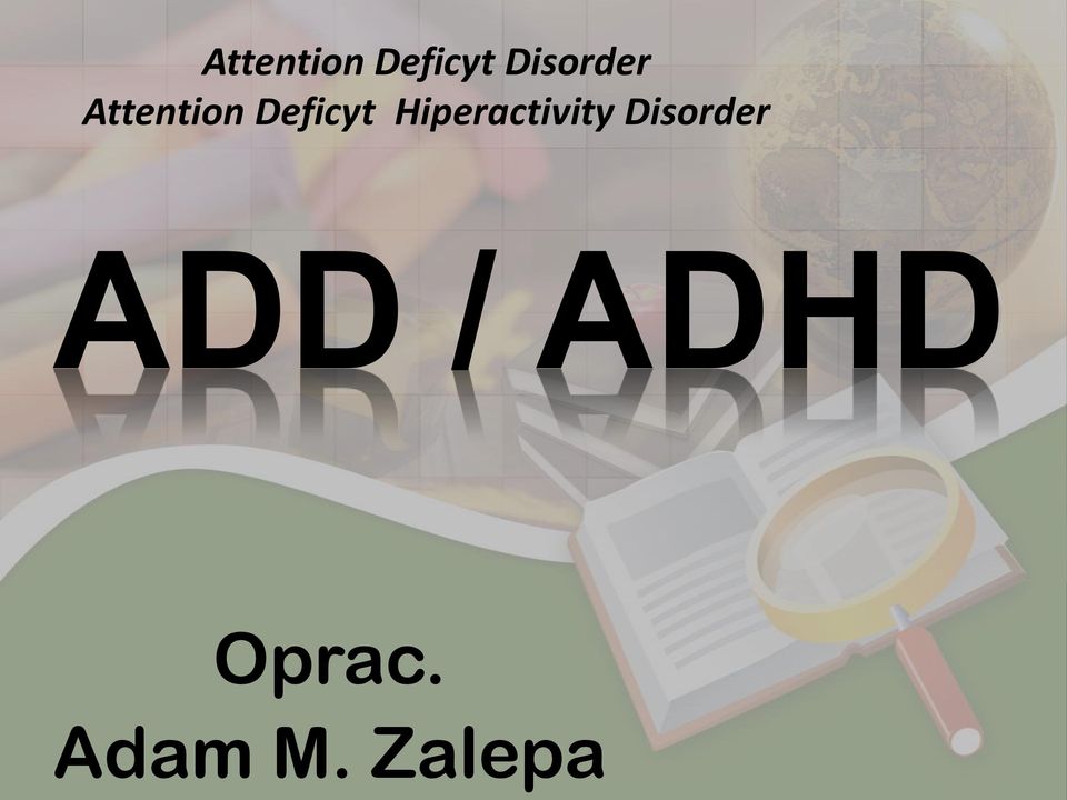 Disorder ADD / ADHD