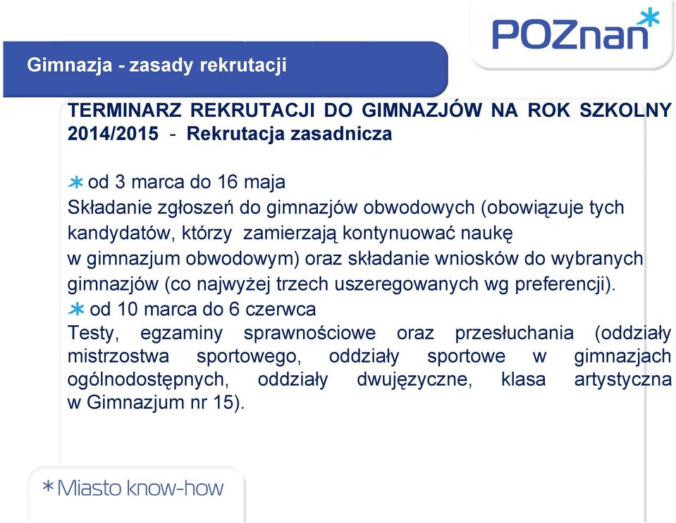 gimnazjów (co najwyżej trzech uszeregowanych wg preferencji).