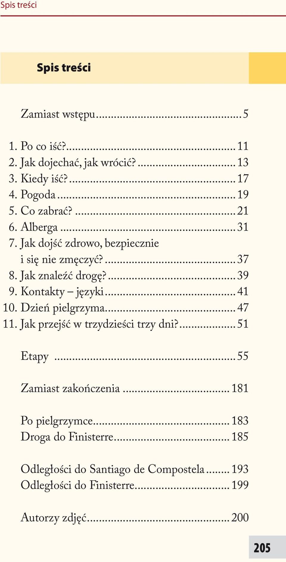 Kontakty języki...41 10. Dzień pielgrzyma...47 11. Jak przejść w trzydzieści trzy dni?...51 Etapy...55 Zamiast zakończenia.