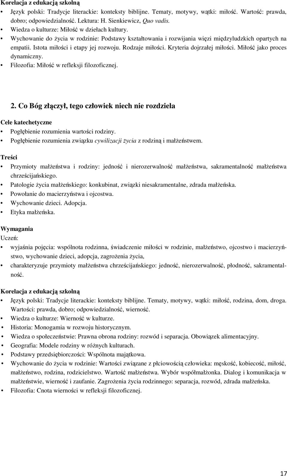 Rodzaje miłości. Kryteria dojrzałej miłości. Miłość jako proces dynamiczny. Filozofia: Miłość w refleksji filozoficznej. 2.