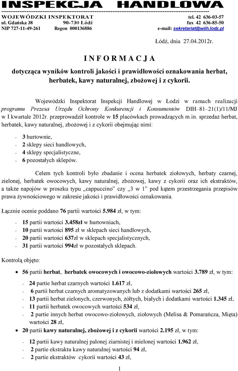 dotycząca wyników kontroli jakości i prawidłowości oznakowania herbat, herbatek, kawy naturalnej, zbożowej i z cykorii.