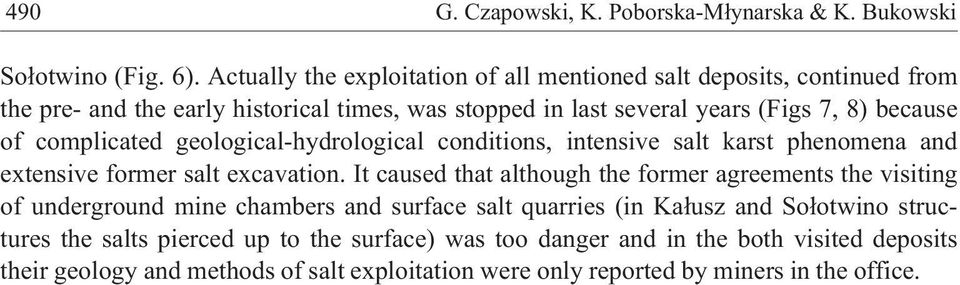 complicated geological-hydrological conditions, intensive salt karst phenomena and extensive former salt excavation.