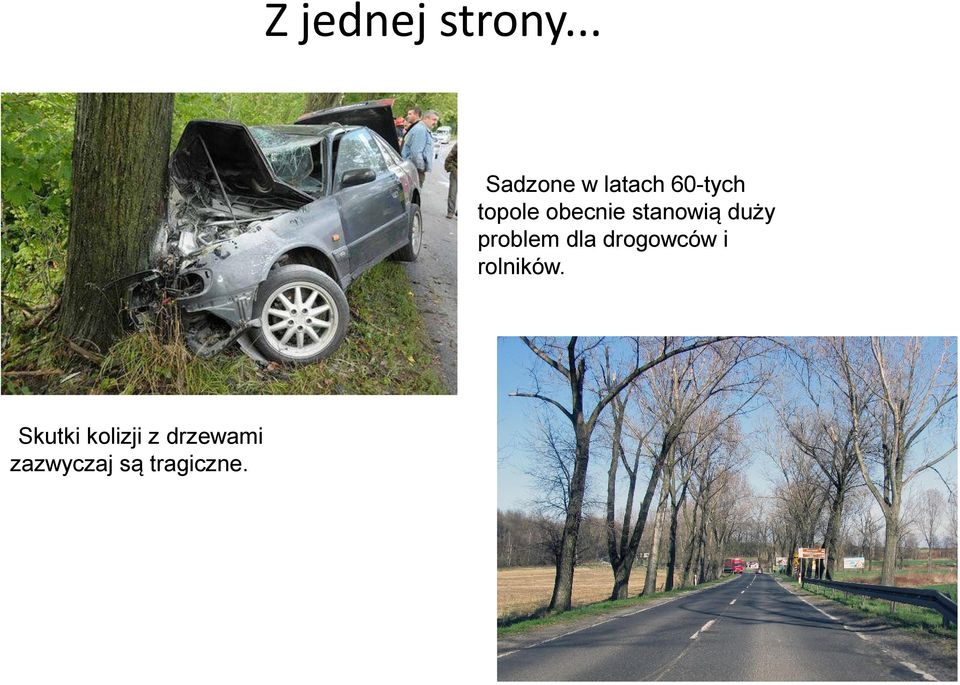 obecnie stanowią duży problem dla