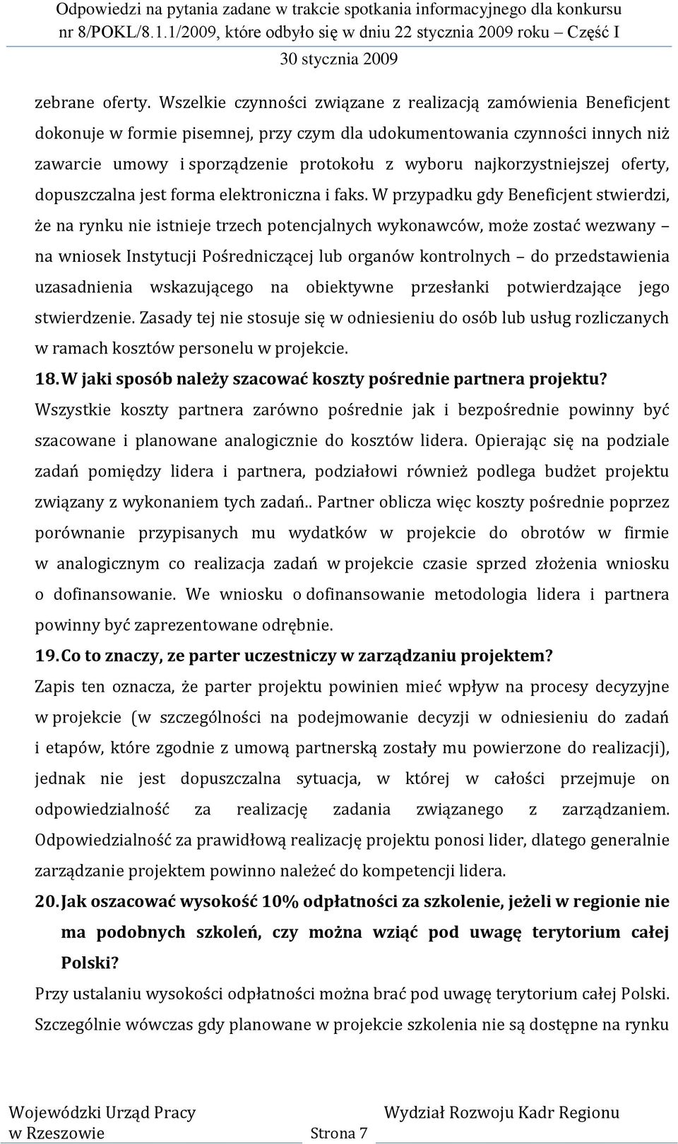 najkorzystniejszej oferty, dopuszczalna jest forma elektroniczna i faks.