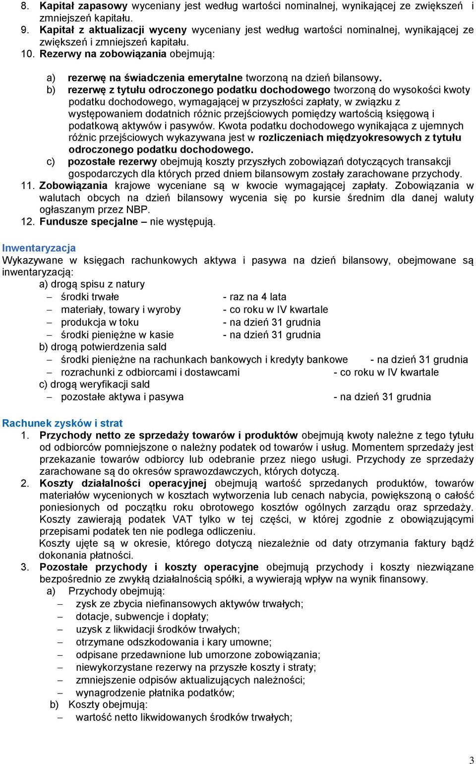 Rezerwy na zobowiązania obejmują: a) rezerwę na świadczenia emerytalne tworzoną na dzień bilansowy.