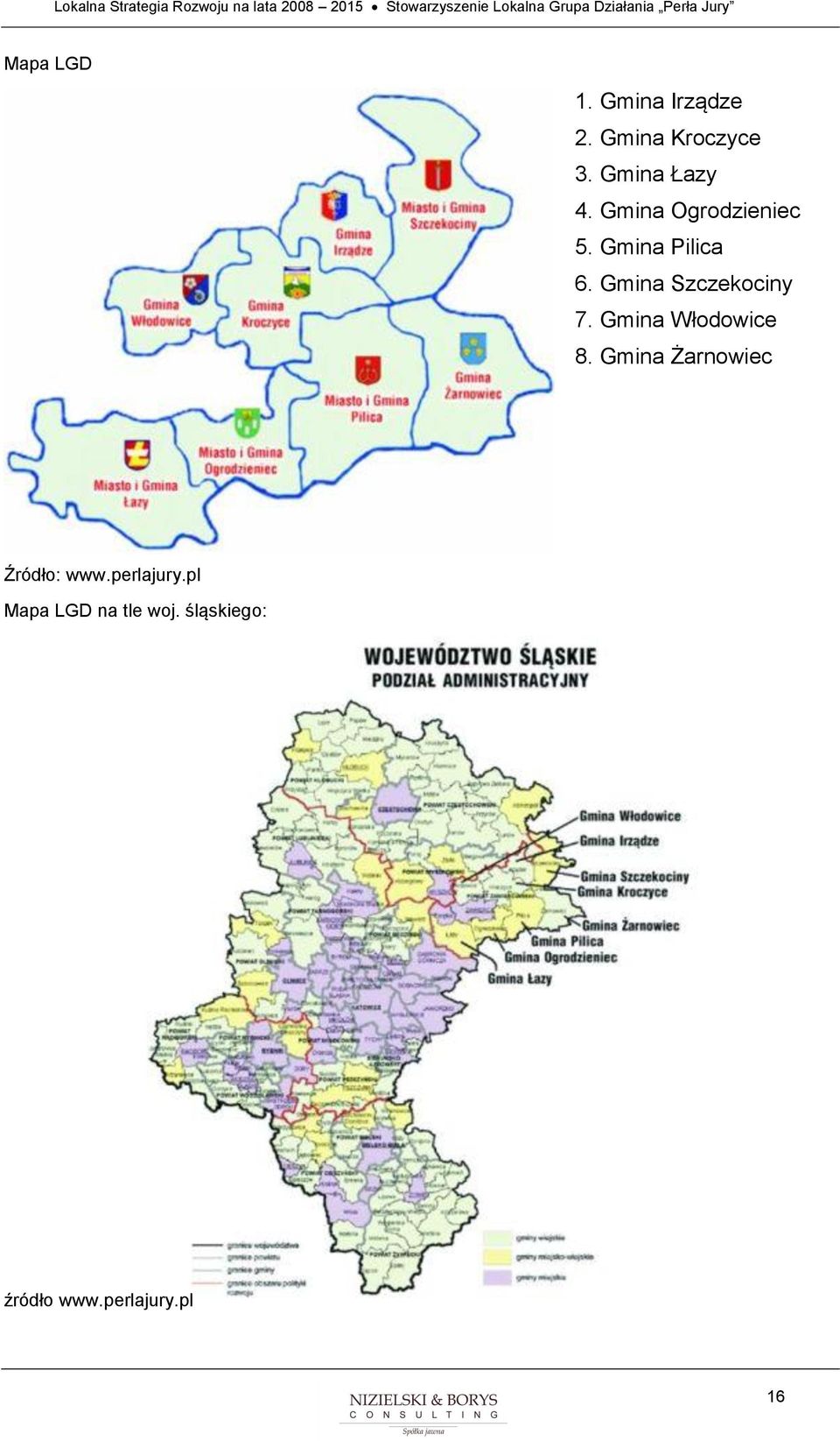 Gmina Włodowice 8. Gmina Żarnowiec Źródło: www.perlajury.